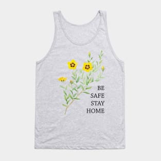 Be safe stay at home, yellow flowers Tank Top